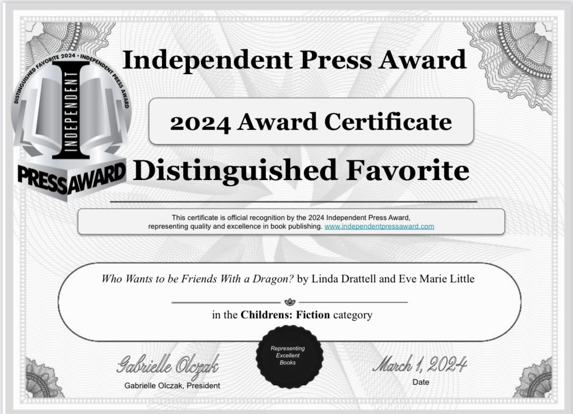Independent Press Award certificate for Distinguished Favorite -- Who Wants to be Friends With a Dragon book.